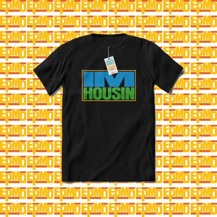 IM HOUSIN T-Shirt